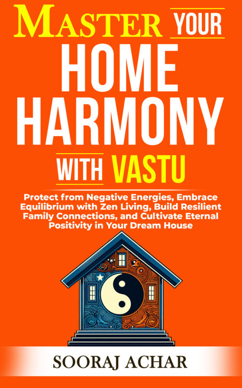 Master Your HOME HARMONY With Vastu