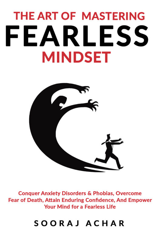 The Art of Mastering Fearless Mindset